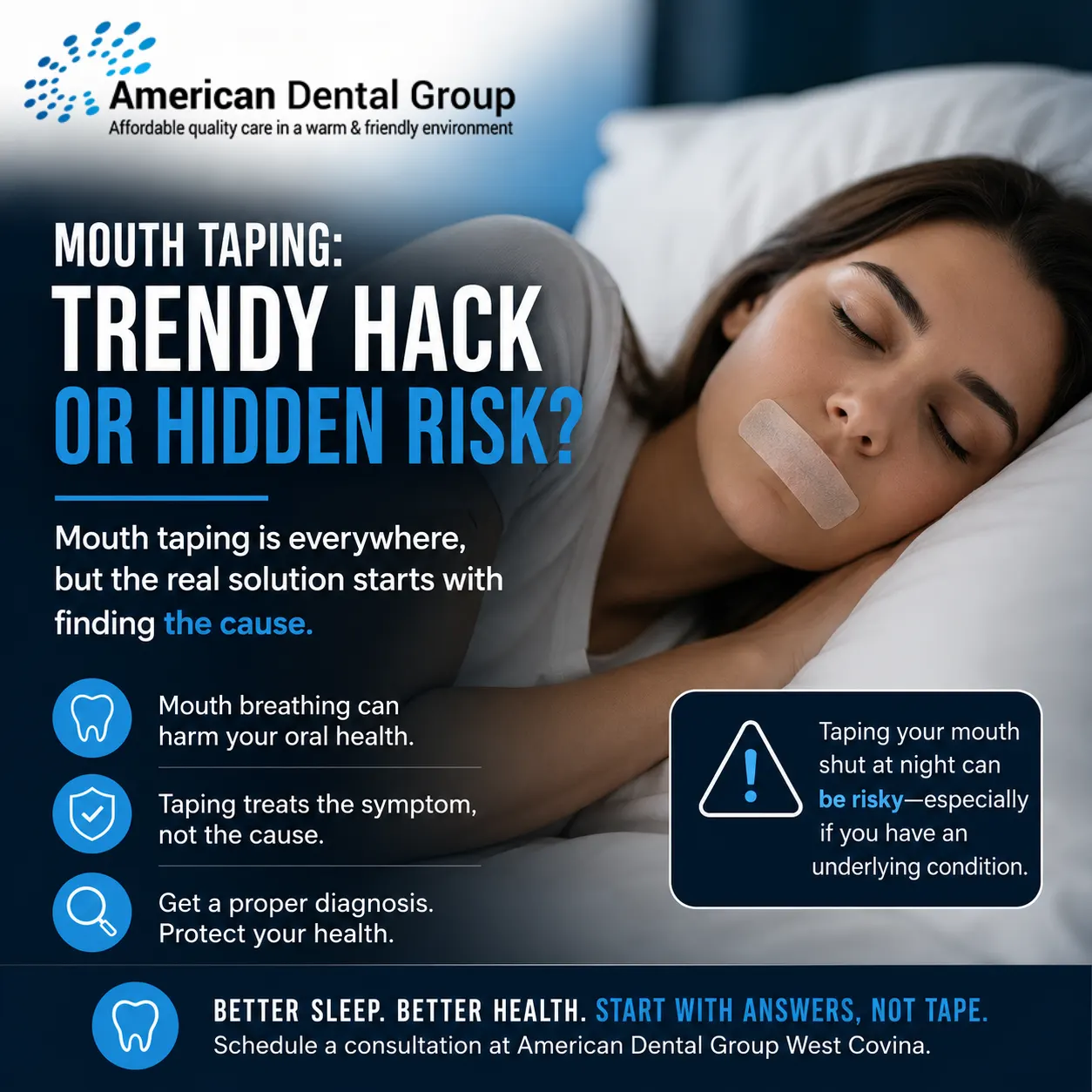 American Dental Group infographic: Mouth Taping — Trendy Hack or Hidden Risk? Mouth breathing can harm oral health, taping treats the symptom not the cause, and a proper diagnosis protects your health.